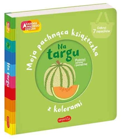 NA TRHU. MOJE VOŇAVÉ KNIHOVNÍČKY S BARVAMI 3+